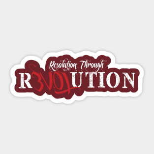 Resolution through Revolution Sticker